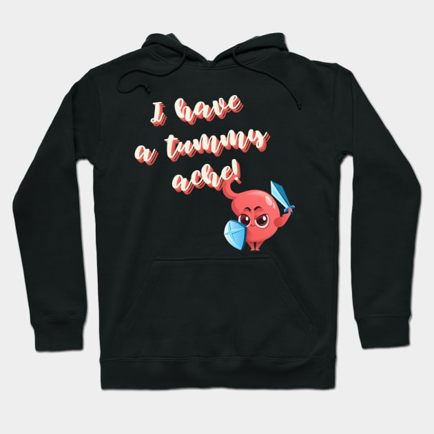 I have a Tummy Ache! Hoodie by thedysfunctionalbutterfly